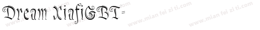 Dream XiafiGBT字体转换
